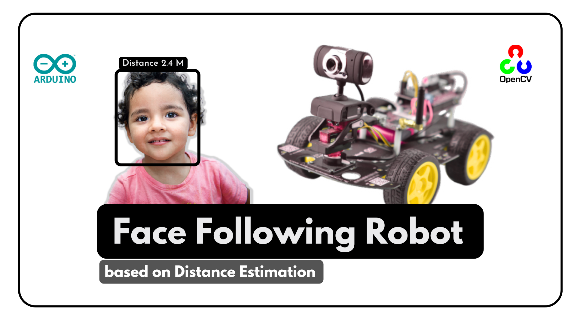 Face Following Robot with Distance Estimation